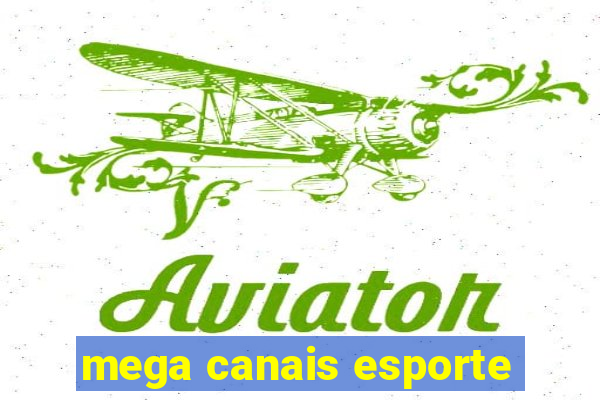 mega canais esporte